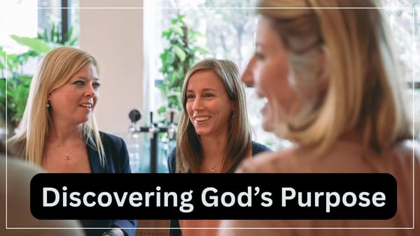 Discovering God's Purpose: 5 Steps to Clarity and Calling